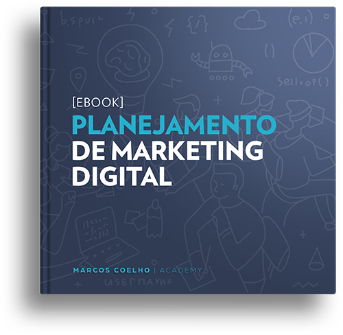 Ebook Planejamento de Marketing Digital - Marcos Coelho Academy